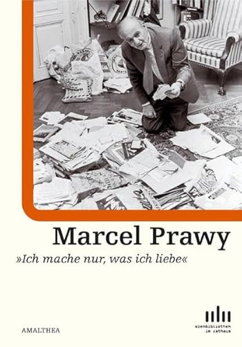 Marcel Prawy. Ich mache nur, was ich liebe