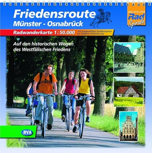 Quadrat-Spiralo BVA Friedensroute Münster-Osnabrück Auf den historischen Wegen des Westfälischen Friedens Radwanderkarte 1:50.000: Auf den ... Straßennamen zur besseren Orientierung