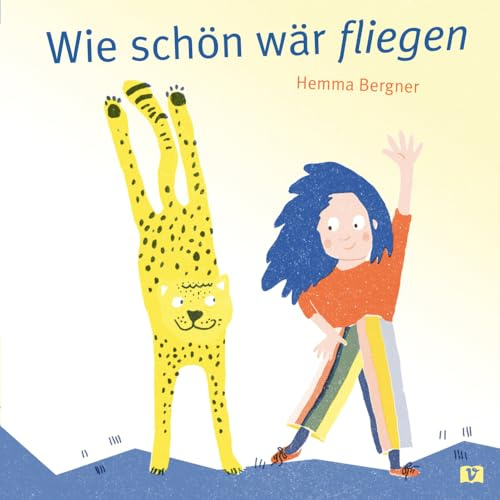 Wie schön wär fliegen. Ein Kinderbuch über Diversität, Einzigartigkeit und die Frage: Wie wäre es, jemand anderes zu sein? Talente finden und Resilienz bei Kindern stärken. Bilderbuch mit Reimen
