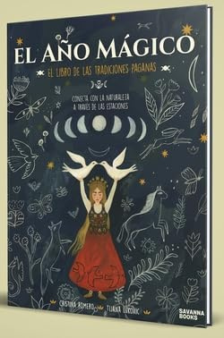 El año mágico: El libro de las tradiciones paganas