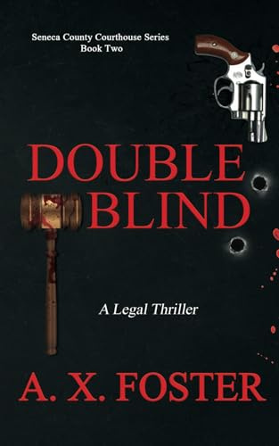 Double Blind: The Seneca County Courthouse Series: Book Two