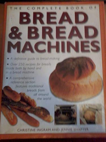 The Complete Book of Bread and Bread Machines