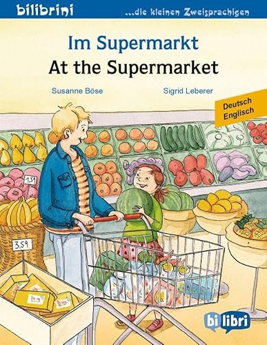 Im Supermarkt (Deutsch-Englisch): Zweisprachiges Kinderbuch