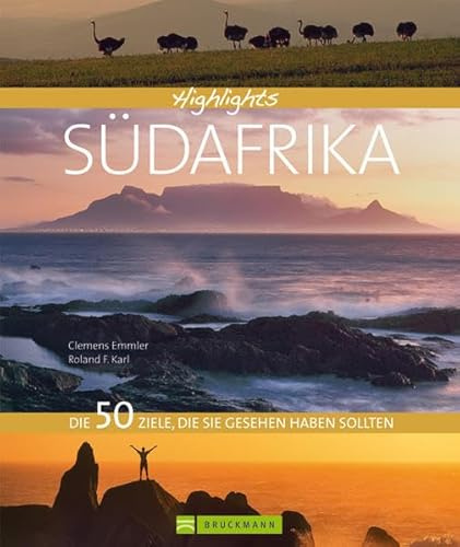 Highlights Südafrika. Das schönste Ende der Welt in einem Reisebildband. 50 Traumziele Südafrikas wie Kapstadt, Kruger Nationalpark, Johannesburg, ... Die 50 Ziele, die Sie gesehen haben sollten