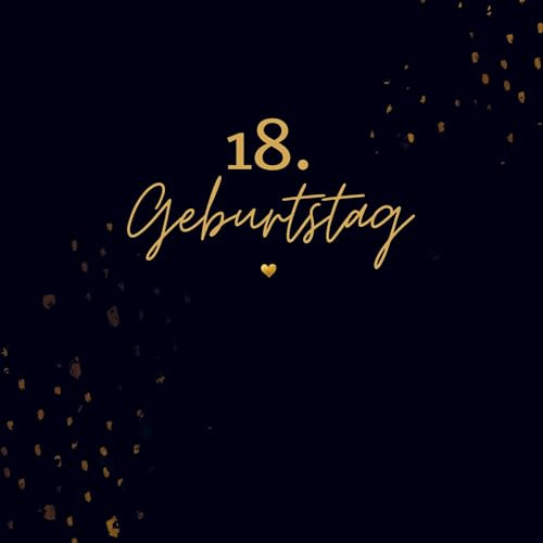 18. Geburtstag- Gästebuch Blanko: Neutrales Gästebuch 18. Geburtstag. Für Glückwünsche, Fotos & Erinnerungen. Geschenk 18. Geburtstag.