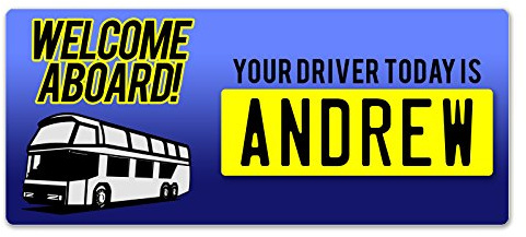 wtf | Personalised - Your Driver Today V2 | Twine - Metal Wall Sign Plaque Art Bus Transport Trip