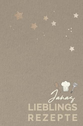 Janas Lieblingsrezepte: JANA - Personalisiertes Kochbuch bzw. Rezeptbuch zum Selberschreiben,6 x 9 Zoll Pocket Format mit Personalisierbarem ... Rezeptbücher mit Namen zum Selberschreiben)