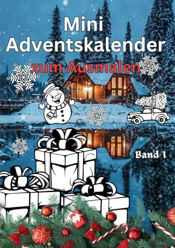 Mini Adventskalender: zum Ausmalen - Malbuch mit 48 Ausmalbildern - für einen kreativen Advent - für Kinder und Erwachsene - besinnliche Zeit – Weihnachtskalender – Malspaß – Adventskalender Buch