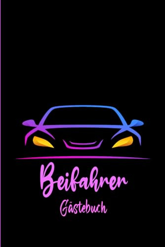 Beifahrer Gästebuch: Ein unterhaltsames Beifahrer-Gästebuch für Bewertungen während der Fahrt, mit einer Vielzahl witziger Fragen zum Ausfüllen und Lachen unterwegs. -02-