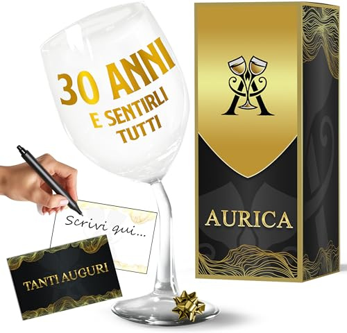 Aurìca Calice Vino Personalizzato 30 ANNI E SENTIRLI TUTTI - Bicchiere Piegato In Cristallino Da 440 Ml Per Un Compleanno Speciale! Idea Regalo Originale 30 Anni Uomo E Donna