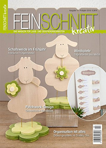 FEINSCHNITTkreativ Ausgabe 14 – Das Magazin für Laub- und Dekupiersägearbeiten (Frühjahr 2018)