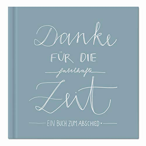 Eine der Guten Abschiedsbuch für Kollegen, Lehrer, Freunde - Danke für die fabelhafte Zeit - als Abschiedsgeschenk, 100 Blanko Seiten, Hardcover, Blau Weiß, 120 g FSC Papier, klimaneutral