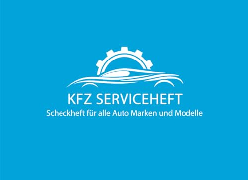 KFZ Serviceheft: Universal Scheckheft für alle Modelle und Marken | Checkheft für Wartungarbeiten | 50 Seiten. -22-