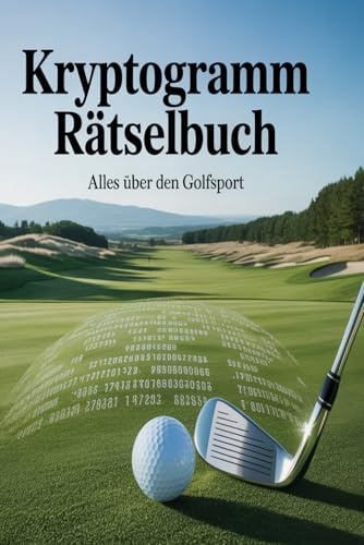Golf Rätselbuch: Kryptogramm Rätsel zum Thema Golfsport