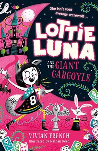 Lottie Luna and the Giant Gargoyle: An Illustrated Supernatural Mystery About a Werewolf Girl and a School Competition: Book 4