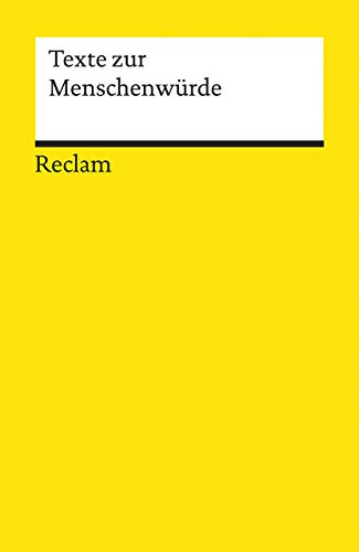 Texte zur Menschenwürde: Grundlagen-Wissen Gesellschaft und Politik – 18907 (Reclams Universal-Bibliothek)