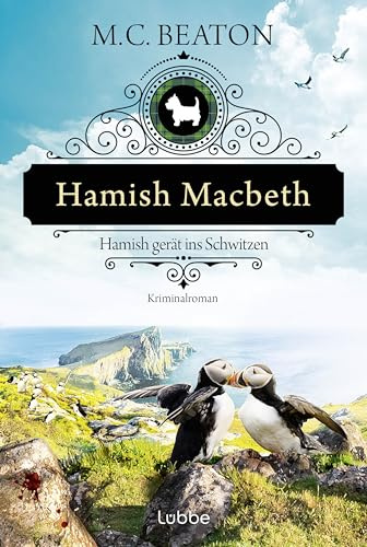 Hamish Macbeth gerät ins Schwitzen: Kriminalroman. Ein spannender Cosy-Krimi aus den schottischen Highlands: 17