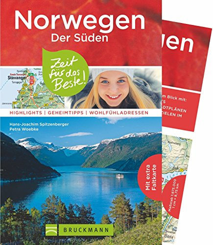 Bruckmann Reiseführer Norwegen der Süden: Zeit für das Beste. Highlights, Geheimtipps, Wohlfühladressen. Inklusive Faltkarte zum Herausnehmen.: ... - Wohlfühladressen. Mit extra Faltkarte
