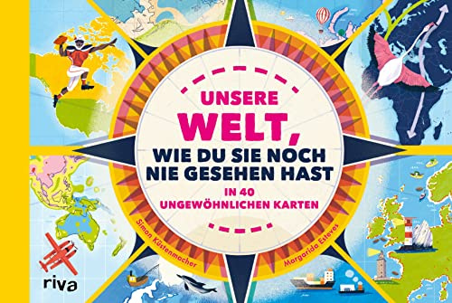 Unsere Welt, wie du sie noch nie gesehen hast: in 40 ungewöhnlichen Karten. Für Kinder ab 8 Jahren. Geografie-Wissen für Kids. Perfektes Geschenk zu Geburtstag, Weihnachten, Ostern