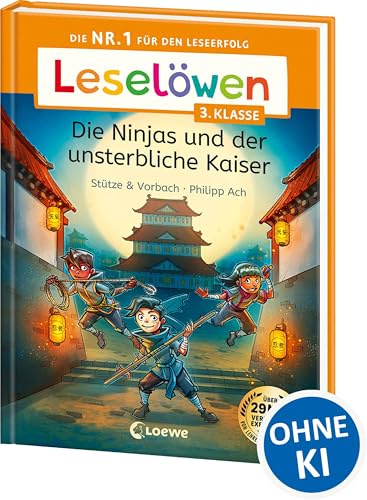 Leselöwen 3. Klasse - Die Ninjas und der unsterbliche Kaiser: Die Nr. 1 für den Leseerfolg - Mit Leselernschrift ABeZeh - Lesespaß für Kinder ab 8 Jahren