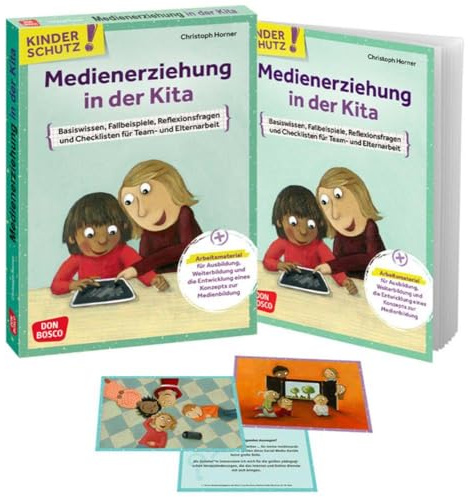 Kinderschutz: Medienerziehung in der Kita: Basiswissen, Fallbeispiele, Reflexionsfragen und Checklisten für Team- und Elternarbeit. Arbeitsmaterial ... (Don Bosco Medienpakete für das Kindeswohl)