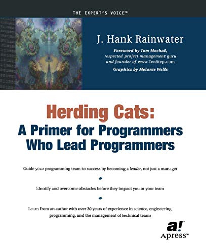 Herding Cats: A Primer for Programmers Who Lead Programmers