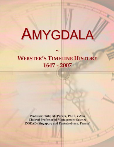 Amygdala: Webster's Timeline History, 1647 - 2007
