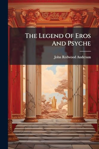 The Legend Of Eros And Psyche