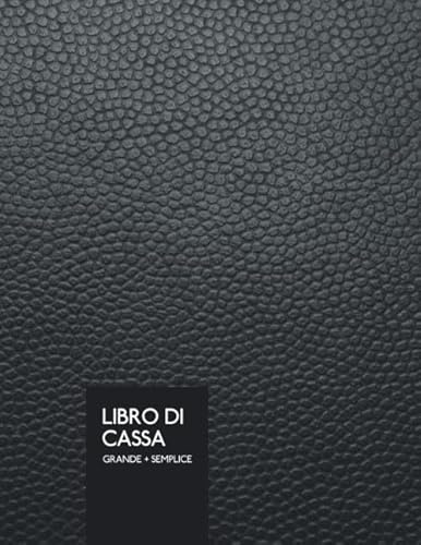Libro Di Cassa - Grande + Semplice: Libro Mastro | Entrate - Uscite | Grande Formato | 110 Pagine
