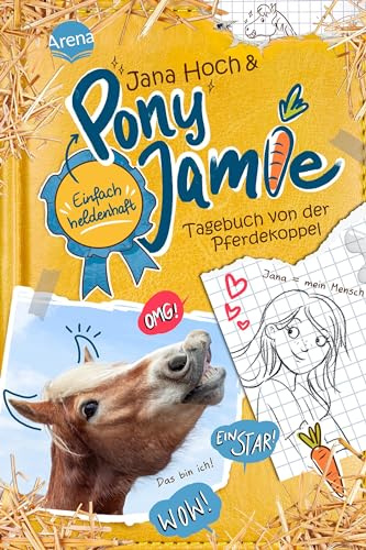 Pony Jamie – Einfach heldenhaft! (1). Tagebuch von der Pferdekoppel: Band 1 der Pferdebuchreihe ab 9 Jahren