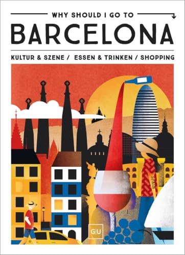 Why Should I Go To Barcelona: Dein City-Guide für Insider-Spots, Streetfood, Vintage & Instagram-Hotspots
