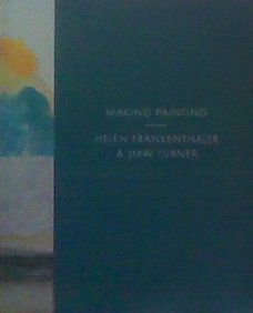Making Painting: Helen Frankenthaler and J.W.M. Turner (Catalogue)