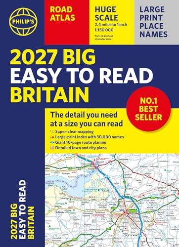 2027 Philip's Big Easy to Read Britain Road Atlas (A3 Paperback): The detail you need at a size you can read (Philip's Road Atlases)