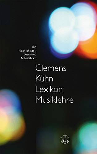 Lexikon Musiklehre: Ein Nachschlage-, Lese- und Arbeitsbuch