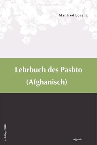 Lehrbuch des Pashto (Afghanisch): Prof Manfred Lorenz