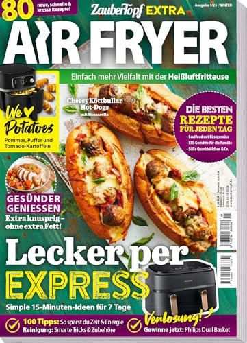 AIR FRYER by Zaubertopf 01/2025 - Einfach lecker kochen mit der Heißluftfritteuse - Rezepte der Saison - Geniale Tipps & Hacks: Zaubertopf EXTRA