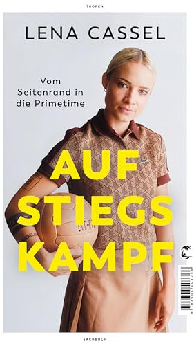 Aufstiegskampf: Vom Seitenrand in die Primetime (German Edition)
