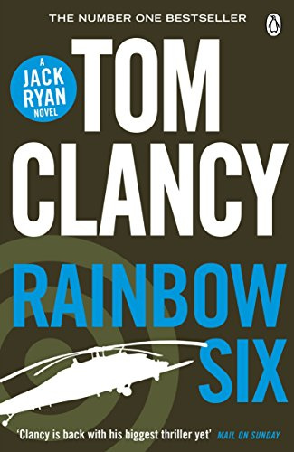 Rainbow Six: INSPIRATION FOR THE THRILLING AMAZON PRIME SERIES JACK RYAN (Jack Ryan 10)