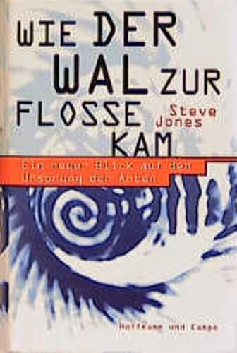 Wie der Wal zur Flosse kam: Ein neuer Blick auf den Ursprung der Arten