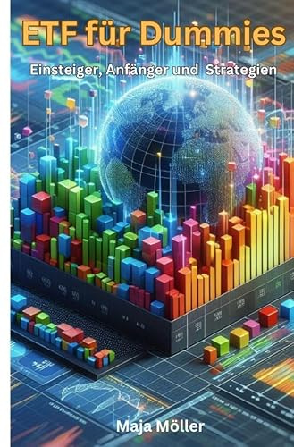ETF für Dummies: Einsteiger, Anfänger und Strategien