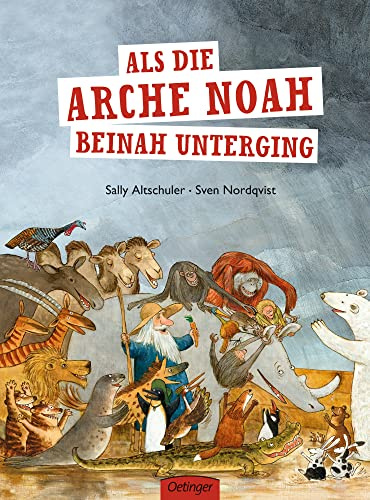 Als die Arche Noah beinah unterging