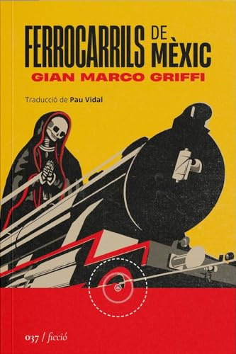 Ferrocarrils de Mèxic: 037 (Novela)