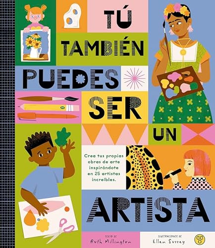 Tú también puedes ser un artista (Álbum ilustrado práctico)