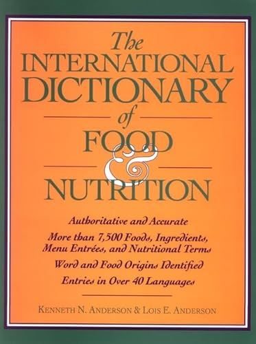 The International Dictionary of Food & Nutrition