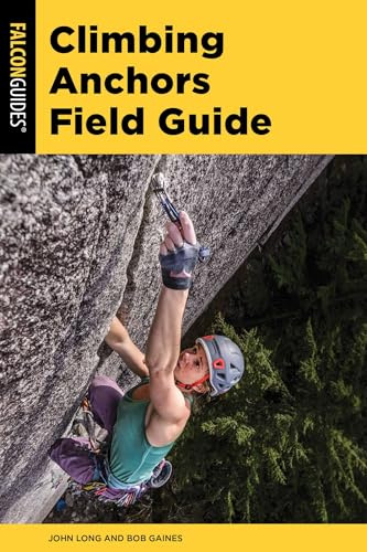 Climbing Anchors Field Guide (How To Climb Series)