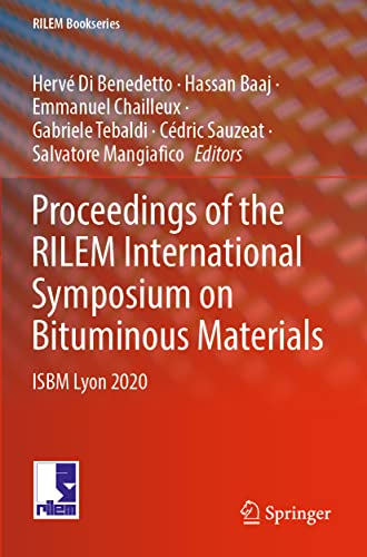 Proceedings of the RILEM International Symposium on Bituminous Materials: ISBM Lyon 2020 (RILEM Bookseries, 27, Band 27)