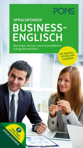 PONS Business-Englisch: Meetings, Messen und Präsentationen erfolgreich meistern (PONS Sprachführer)