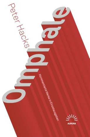 Omphale: Kommentierte Werke in Einzelausgaben (aurora verlag)