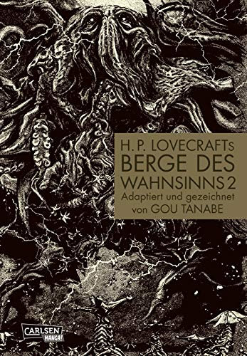 H.P. Lovecraft Manga: Berge des Wahnsinns 2: Adaption des Horrorklassikers über eine Polarexpedition in der Antarktis, aus dem Universum des Cthulhu-Mythos