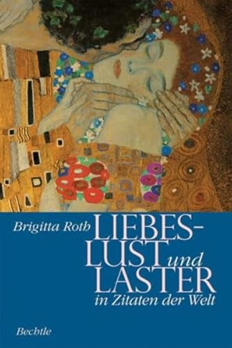 Lust und Laster in Zitaten der Welt.